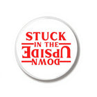 Plakietka 44 mm Stranger Things Stuck in the Upside Down