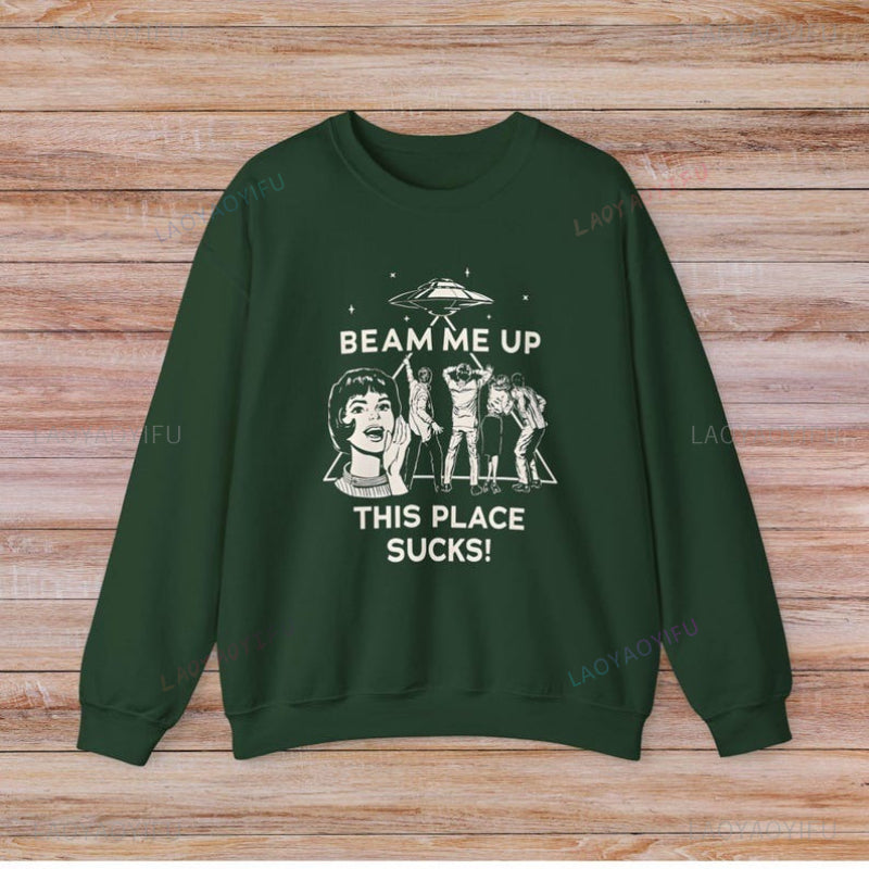 Sweat Stranger Things Beam Me Up This Place Sucks – coloris Vert foncé